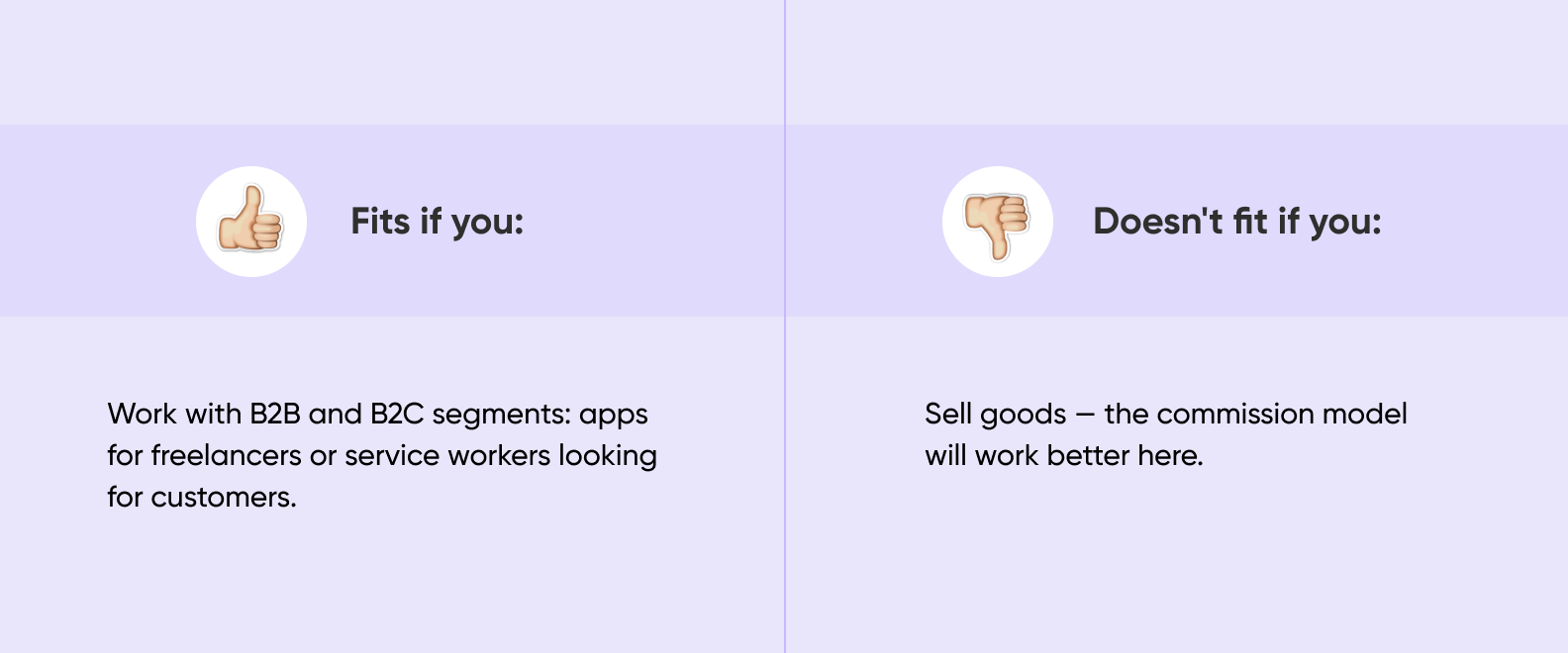 Comparison: thumbs-up fits B2B/B2C service apps, thumbs-down doesn't fit if you sell goods