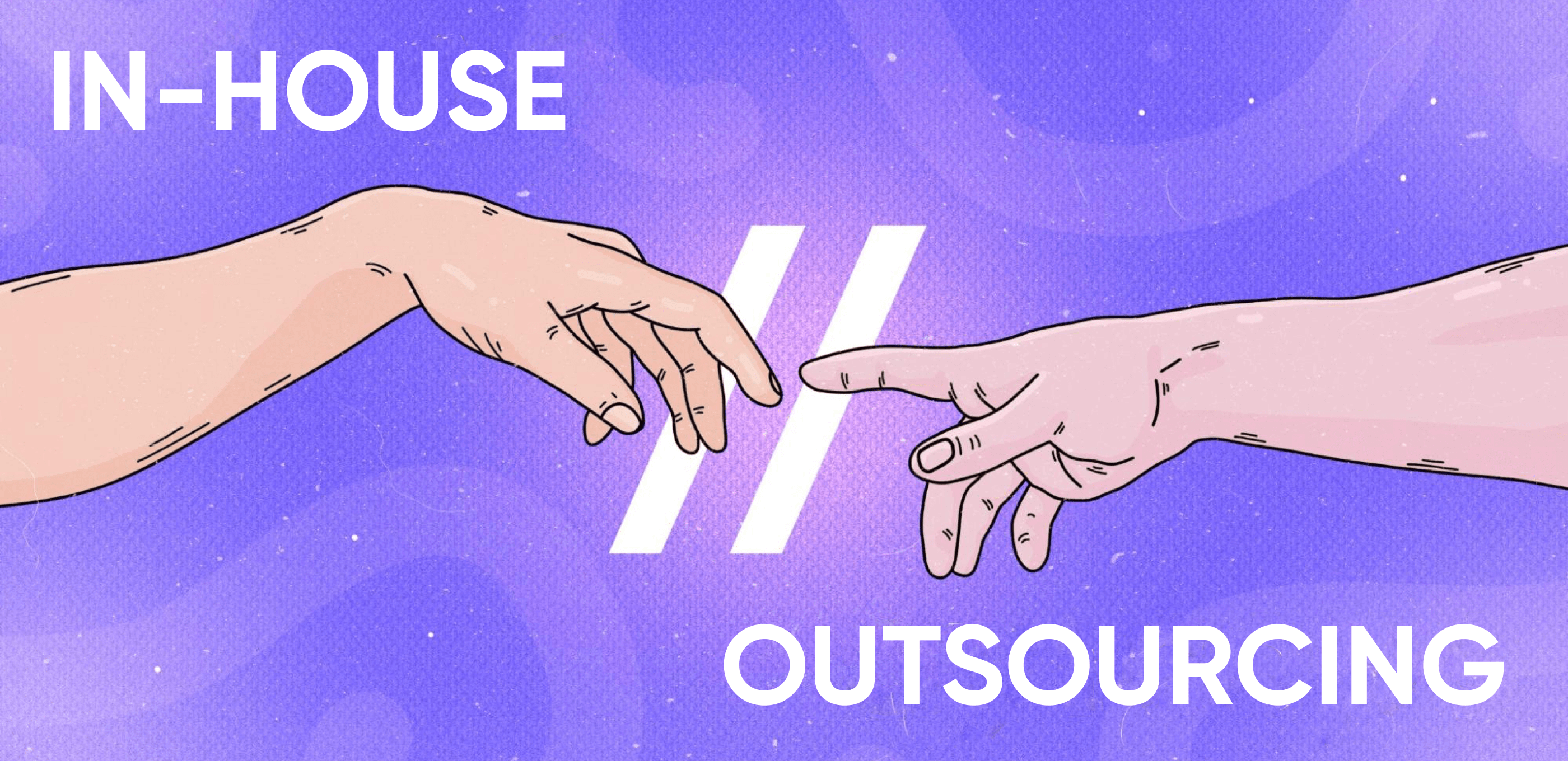 In-House Team and Outsourcers